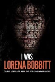 I Was Lorena Bobbitt I Was Lorena Bobbitt (2020)