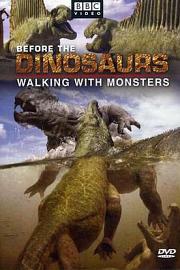 与巨兽同行 Walking with Monsters (2005)