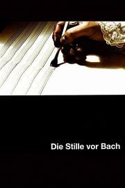 巴赫前的寂静 The Silence Before Bach (2007)