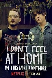 无处为家 I Dont Feel at Home in This World Anymore. (2017)