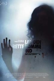 生人勿进 Låt den rätte komma in (2008)