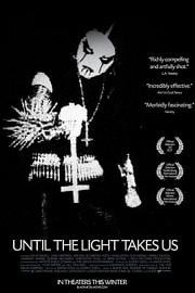 直到光芒把我们带走 Until the Light Takes Us (2008)