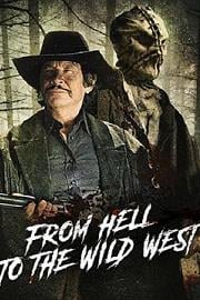 From Hell to the Wild West From Hell to the Wild West (2017)