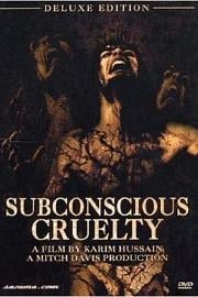 下意识的残忍 Subconscious Cruelty (1999)
