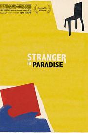 天堂里的异乡人 Stranger in Paradise (2016)