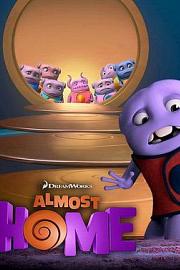就要到家了！ Almost Home (2014)