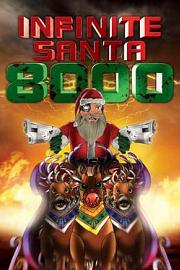 逆天的圣诞老人 Infinite Santa 8000 (2013)