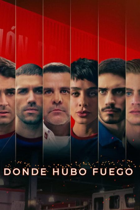 炽热之境 Donde Hubo Fuego (2022)