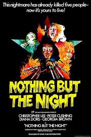 Nothing But the Night Nothing But the Night (1973)