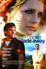 不要离开 Dont Fade Away (2010)