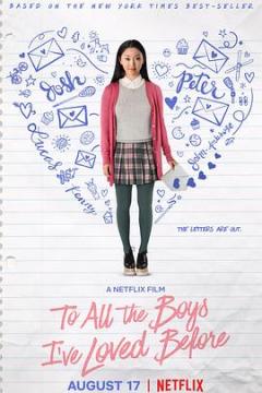 致所有我曾爱过的男孩 To All the Boys Ive Loved Before (2018)