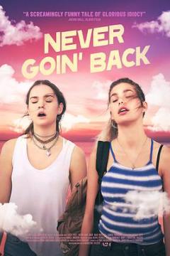 永不回头 Never Goin Back (2018)