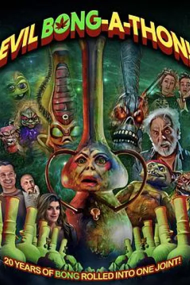 恶魔烟筒马拉松 Evil Bong-a-Thon! (2025)