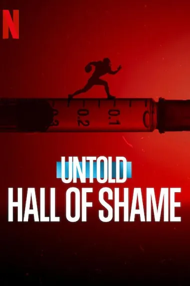 体坛秘史：耻辱堂 “Untold” Hall of Shame (2023)