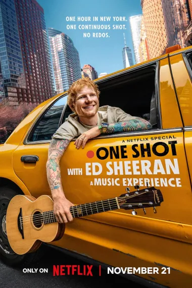 艾德·希兰：一镜到底 One Shot with Ed Sheeran: A Music Experience (2025)