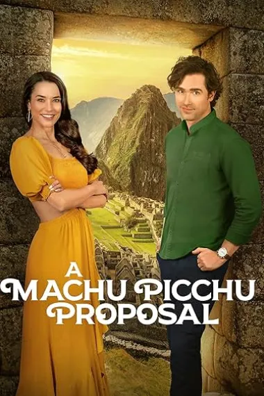 A Machu Picchu Proposal A Machu Picchu Proposal (2025)