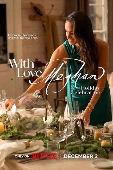 爱你的梅根：欢度佳节 With Love, Meghan: Holiday Celebration (2025)