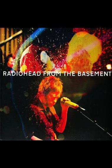电台司令: 彩虹里 Radiohead: In Rainbows – From the Basement (2008)