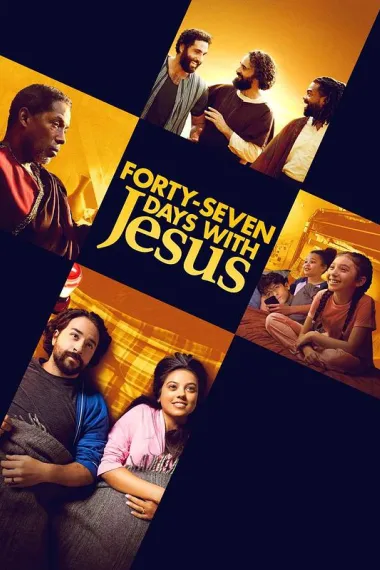 Forty-Seven Days with Jesus (2024)