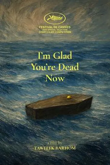我很高兴你现在死了 Im Glad Youre Dead Now (2025)
