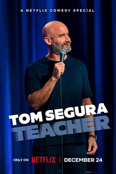 汤姆·赛格拉：好为人师 Tom Segura: Teacher (2025)