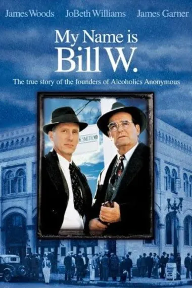 今朝有酒今朝醉 My Name Is Bill W. (1989)