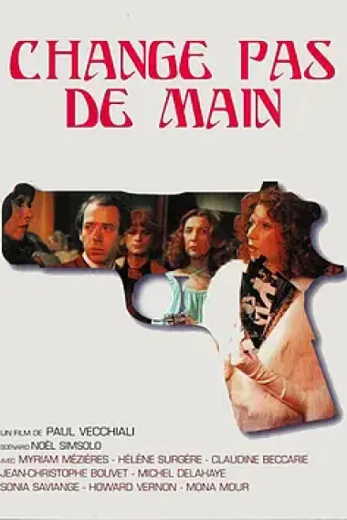 不要换手 Change pas de main (1975)